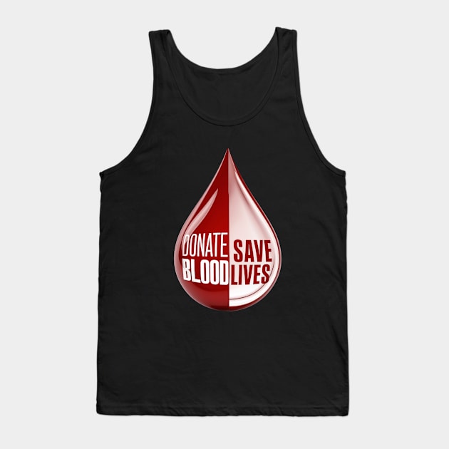 Donate Blood, Save Lives Tank Top by UrbanBlend